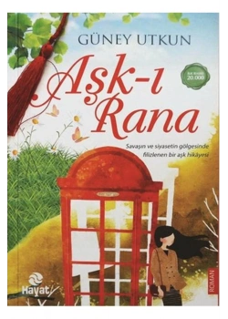 Aşkı Rana  Güney Utkun  Hayat
