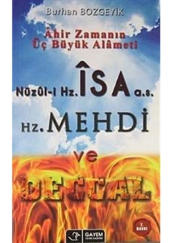 Ahir Zamanın Üç Büyük Alameti Hz.İsa Hz.Mehdi Ve Deccal Gayem