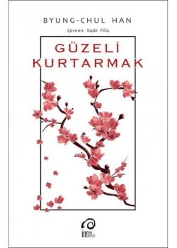 Güzeli Kurtarmak  Byung Chul Han  İnsan Yayın