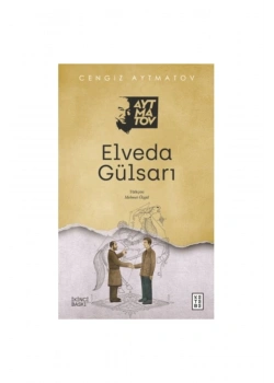 Elveda Gülsarı Cengiz Aytmatov Ketebe