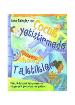 Çocuk Yetiştirmede Psikolojik Taktikler  Yakamoz