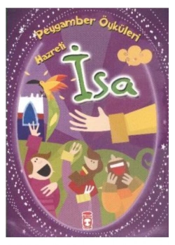 Hz İsa    Peygamber Öyküleri   Timaş  Çocuk