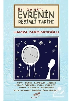 Bir Solukta Evrenin Resimli Tarihi  Hamza Yardımcıoğlu  Şira Yayın