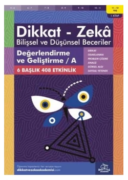 Dikkat Zeka 1.Kitap Değerlendirme Geliştirme-A 11-12 Yaş