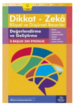 Değerlendirme ve Geliştirme (7 - 8 Yaş) - Bilişsel ve Düşünsel Beceriler 1. Kitap Dikkat Zeka