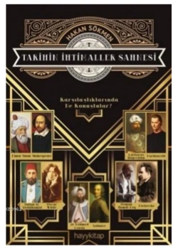 Tarihin İhtimaller Sahnesi Hayy