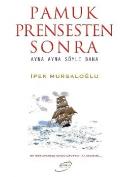Pamuk Prensesten Sonra  Ayna Ayna Söyle Bana   İpek Mursaloğlu  Şira Yayın