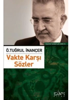 Vakte Karşı Sözler Ömer Tuğrul İnançer Sufi Kitap