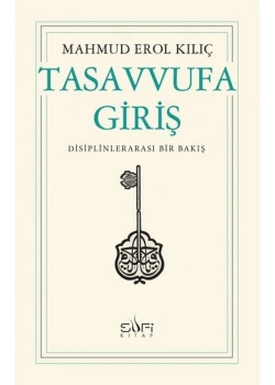 Tasavvufa Giriş - Mahmud Erol Kılıç - Sufi Kitap