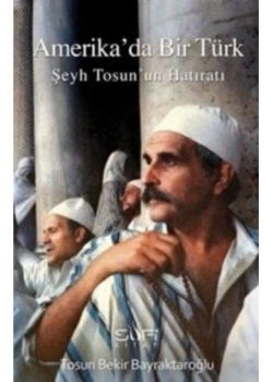 AmerikaDa Bir Türk Şeyh Tosun Sufi