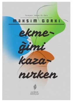 Ekmeğimi Kazanırken Maksim Gorki Yordam Kitap
