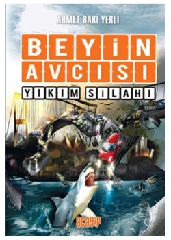Beyin Avcısı 6 Yıkım Silahı Ahmet Baki Yerli Acayip Yayın