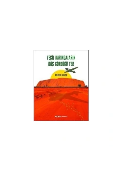 Yeşi̇L Karincalarin Düş Gördüğü Yer Werner Herzog Alfa Basım