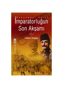 İmparatorluğun Son Akşamı - Hakan Kağan - Timaş