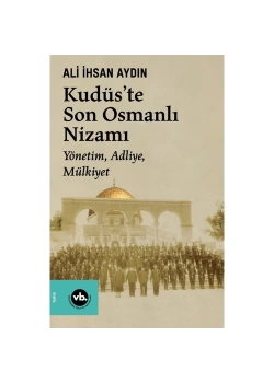 Kudüste Son Osmanlı Nizamı  Vakıfbank
