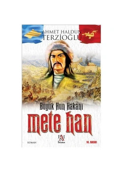 Büyük Hun Hakani Mete Han Haldun Terzioğlu Panama Yayın