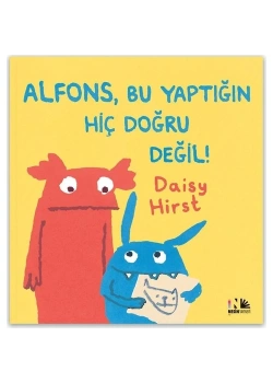 Alfons Bu Yaptığın Hiç Doğru Değil  Daisy Hirst