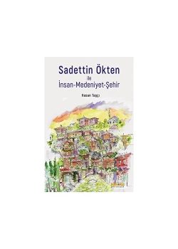 Sadettin Ökten İle İnsan Medeniyet Şehir  Kaknüs