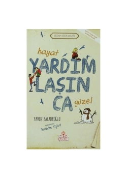 Erdem Hikayeleri - Hayat Yardımlaşınca Güzel Y.Bahadıroğlu Nesil