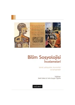 Bilim Sosyoloji İncelemeleri. B. Balkız Vefa S.Öğütle Doğu Batı