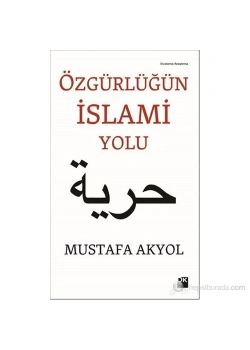 Özgürlüğün İslami Yolu - Mustafa Akyol - Doğa