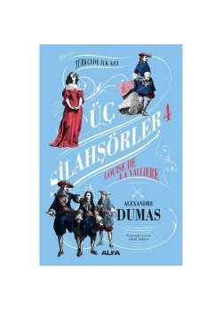 Üç Si̇Lahşörler 4 Louise De Valliere Alfa Basım