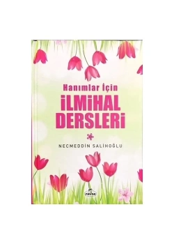 Hanımlar İçin İlmihal Dersleri Büyük Boy Ciltli Necmeddin Salihoğlu Ravza