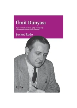 Ümit Dünyası / Ş.Rado Bilge Kültür Sanat