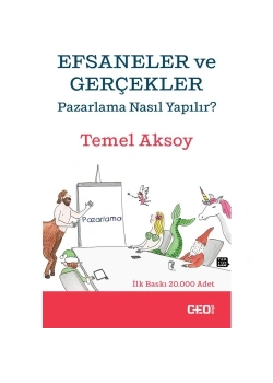 Efsaneler Ve Gerçekler-Pazarlama Nasıl Yapılır