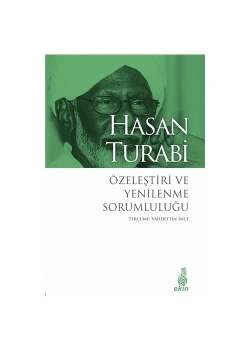 Özeleştiri Ve Yenilenme Sorumluluğu-Hasan Turabi Ekin
