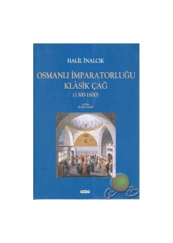 Osmanlı İmparatorluğu Klasik Çağ   Halil İnalcık Yapı Kredi