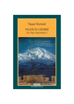 Bu Diyar Baştanbaşa 1 Nuhun Gemisi Yaşar Kemal Yapı Kredi