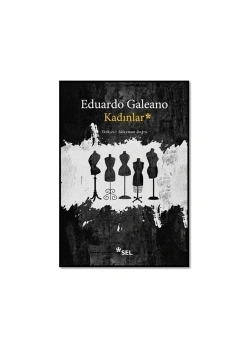 Kadınlar  Eduardo Galeano  Sel