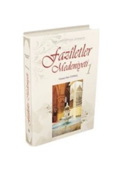 Faziletler Medeniyeti 1    O.Nuri Topbaş - Erkam Yay.