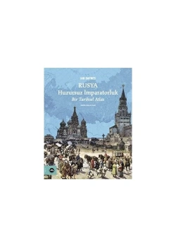 Rusya Huzursuz İmparatorluk  Bir Tarihsel Atlas    Vakıf Kültür
