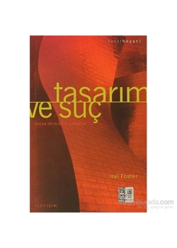 Tasarım Ve Suç   Hal Foster  İletişim