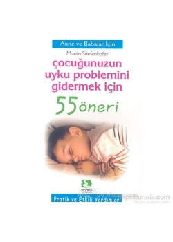 Çocuğunuzun Uyku Problemini Gidermek İçin 55 Öneri Erdem