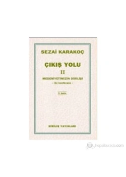 Çıkış Yolu-2 Medeniyetimizin Dirilişi / S.Karakoç Diriliş