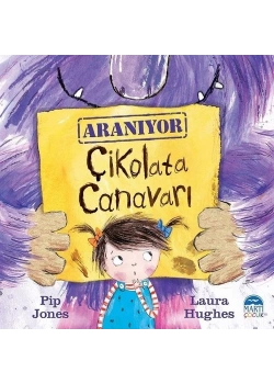 Aranıyor Çikolata Canavarı Martı Çocuk
