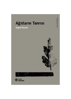 Ağıtların Tanrısı  Sepin İnceer Doğan Kitap