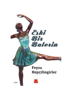 Eski Bir Balerin Feyza Hepçilingirler Kırmızı Kedi