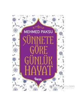 Sünnete Göre Günlük Hayat 1 Mehmed Paksu  Nesil Basım