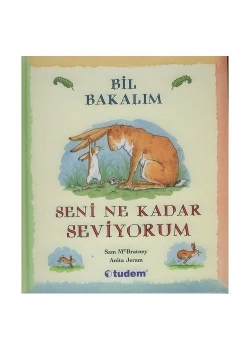 Bil Bakalım Seni Ne Kadar Seviyorum  Sam Bratney  Uçanbalık