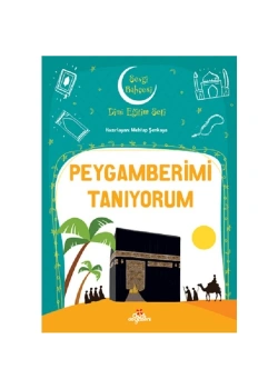 Peygamberimi Tanıyorum Sevgi Bahçesi Dini Eğitim  Düş Değirmeni