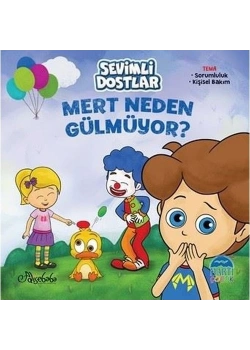 Sevimli Dostlar Mert Neden Gülmüyor Martı Çocuk Yayın