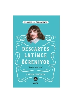 Descartes Lati̇Nce Öğreni̇Yor. Çi̇Ğdem Dürüşken Alfa