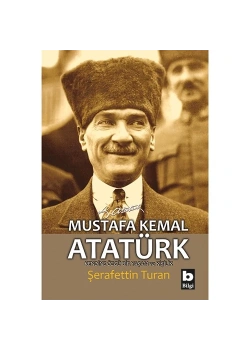 Mustafa Kemal Atatürk    Şerafettin Turan     Bilgi