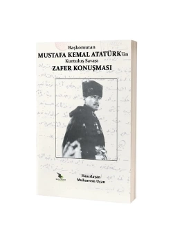Mustafa Kemal Atatürkün Zafer Konuşması