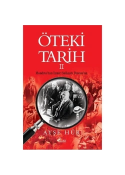 Öteki Tarih 2 Ayşe Hür-Mondrostan Izmir Suikasti Davasina- Profil