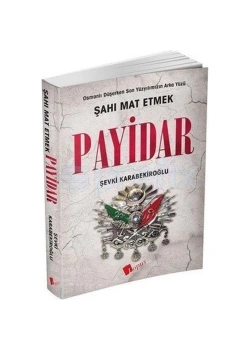 Payidar Şahı Mat Etmek Şevki Karabekiroğlu  Lopus